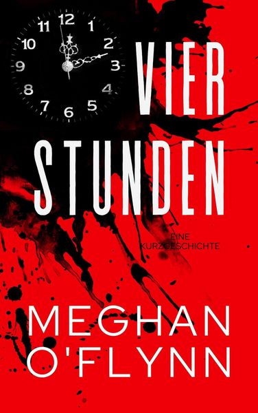 Produktbild: Vier Stunden: eine Kurzgeschichte (Bruchlinien Kurzgeschichten, #1)