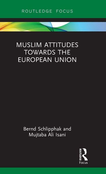 Produktbild: Muslim Attitudes Towards the European Union