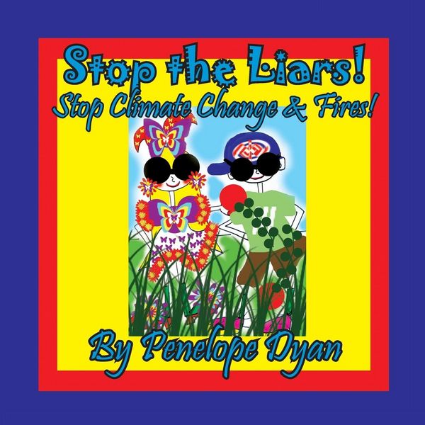Produktbild: Stop the Liars! Stop Climate Change & Fires!