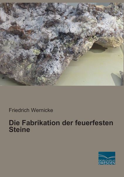 Produktbild: Die Fabrikation der feuerfesten Steine