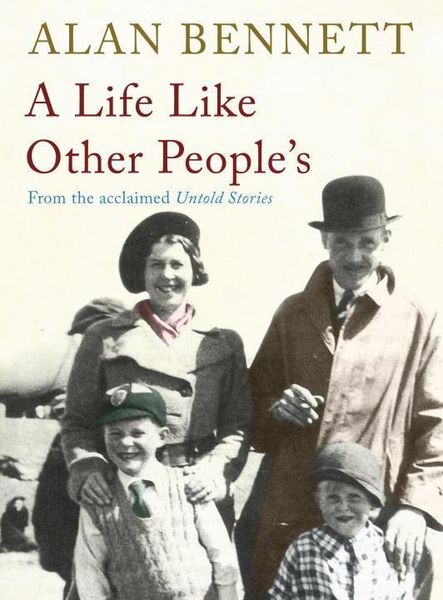 Produktbild: Bennett, A: A Life Like Other People's