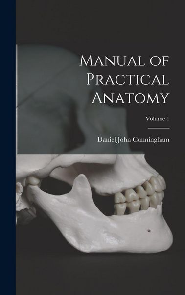 Produktbild: Manual of Practical Anatomy; Volume 1