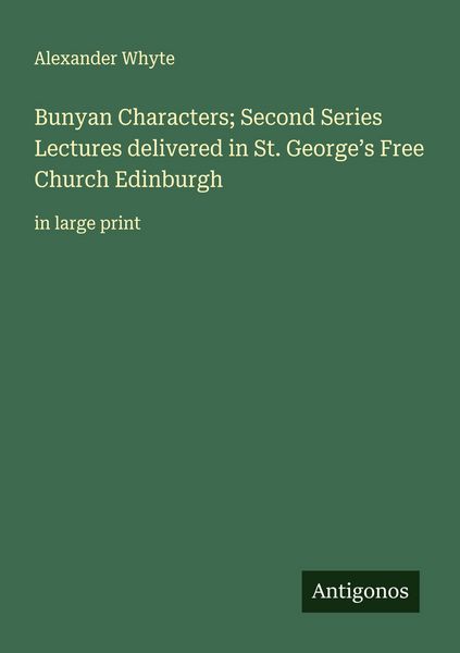 Produktbild: Bunyan Characters; Second Series Lectures delivered in St. George's Free Church Edinburgh