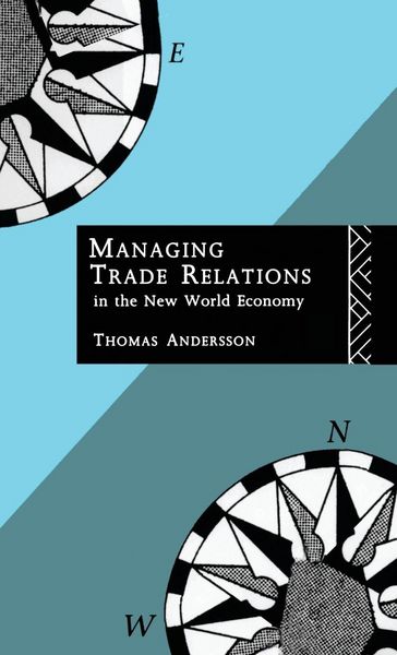 Produktbild: Managing Trade Relations in the New World Economy