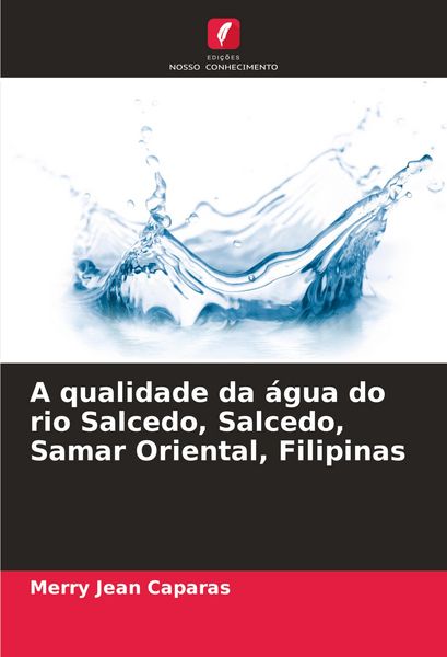 Produktbild: A qualidade da &aacute;gua do rio Salcedo, Salcedo, Samar Oriental, Filipinas
