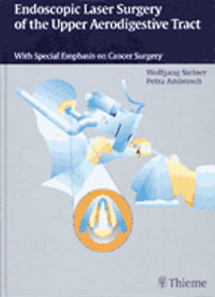 Produktbild: Endoscopic Laser Surgery of the Upper Aerodigestive Tract