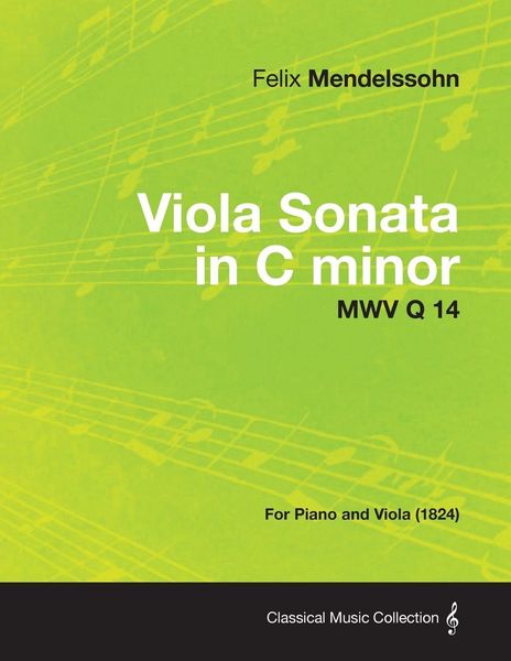 Produktbild: Viola Sonata in C minor MWV Q 14 - For Piano and Viola (1824)