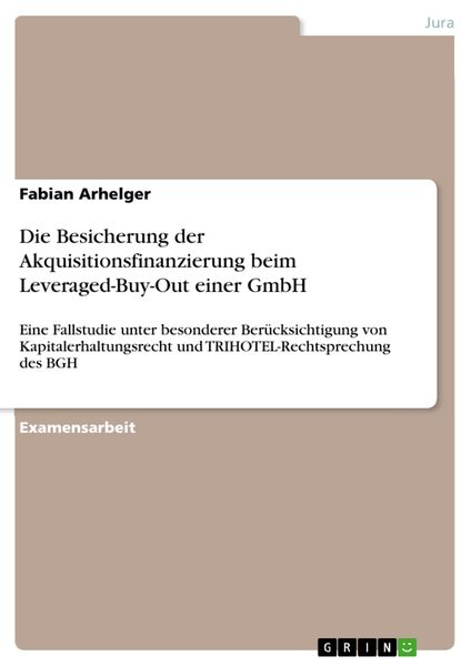 Produktbild: Die Besicherung der Akquisitionsfinanzierung beim Leveraged-Buy-Out einer GmbH