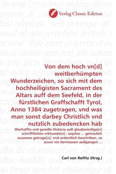Produktbild: Von dem hoch vn[d] weitberh&uuml;mpten Wunderzeichen, so sich mit dem hochheiligisten Sacrament des Altars auff dem Seefeld, in der f&uuml;rstlichen Graffschaff