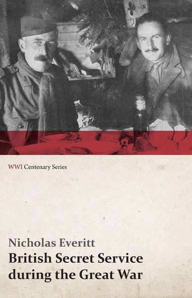 Produktbild: British Secret Service During the Great War (WWI Centenary Series)