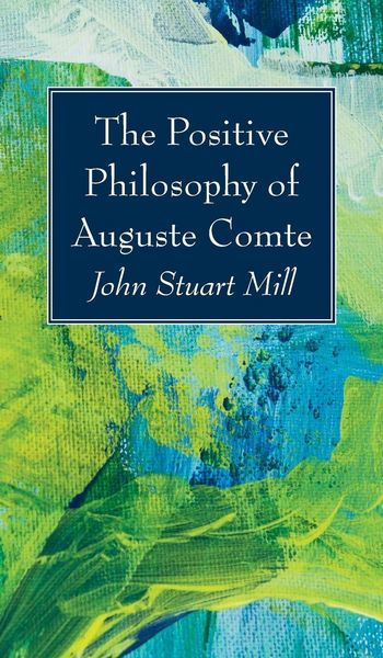 Produktbild: The Positive Philosophy of Auguste Comte