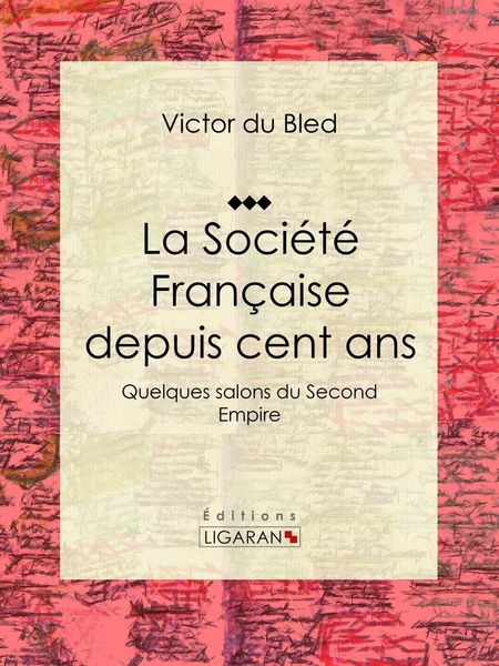Produktbild: La Soci&eacute;t&eacute; Fran&ccedil;aise depuis cent ans