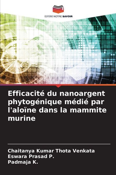 Produktbild: Efficacit&eacute; du nanoargent phytog&eacute;nique m&eacute;di&eacute; par l'alo&iuml;ne dans la mammite murine