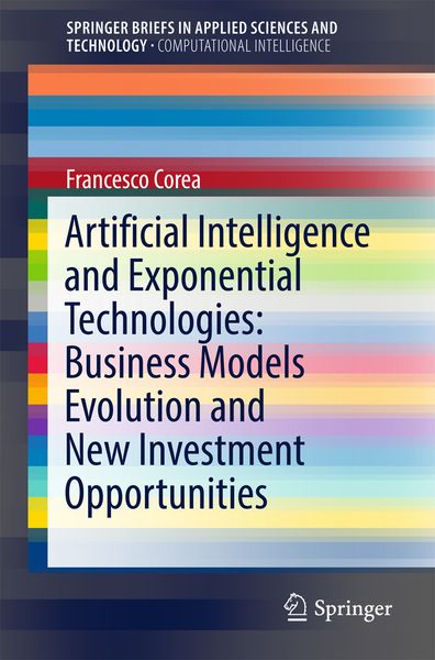 Produktbild: Artificial Intelligence and Exponential Technologies: Business Models Evolution and New Investment Opportunities