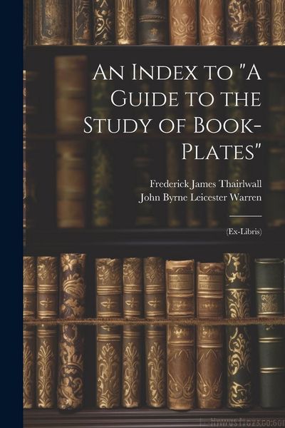 Produktbild: An Index to "A Guide to the Study of Book-Plates": (Ex-Libris)