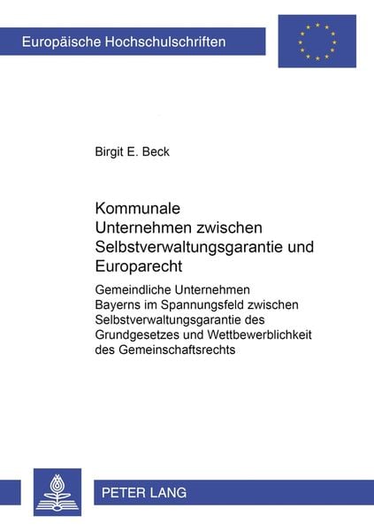 Produktbild: Kommunale Unternehmen zwischen Selbstverwaltungsgarantie und Europarecht