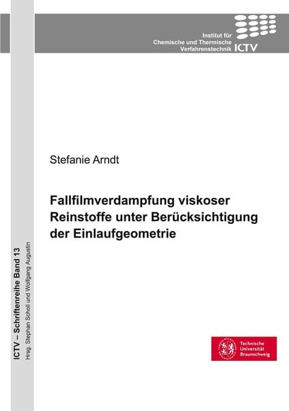 Produktbild: Fallfilmverdampfung viskoser Reinstoffe unter Ber&uuml;cksichtigung der Einlaufgeometrie