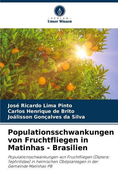 Populationsschwankungen von Fruchtfliegen in Matinhas - Brasilien, Taschenbuch von José Ricardo Lima Pinto , Carlos Henrique de Brito , Joálisson