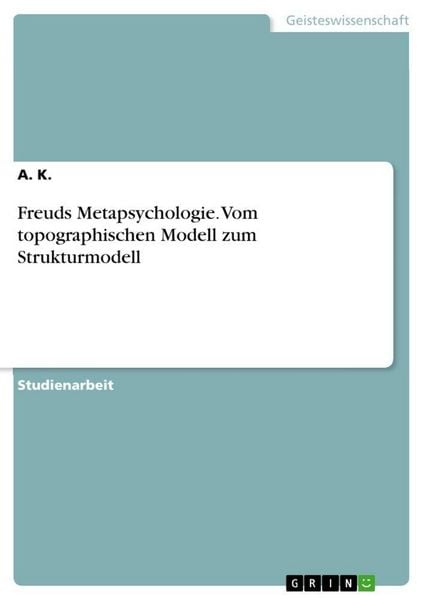 Produktbild: Freuds Metapsychologie. Vom topographischen Modell zum Strukturmodell