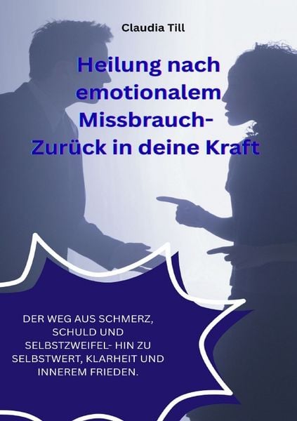 Produktbild: Heilung nach emotionalem Missbrauch- Zur&uuml;ck in deine Kraft