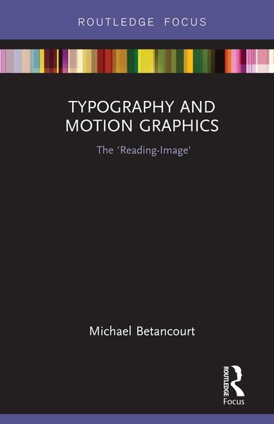 Produktbild: Typography and Motion Graphics: The 'Reading-Image'