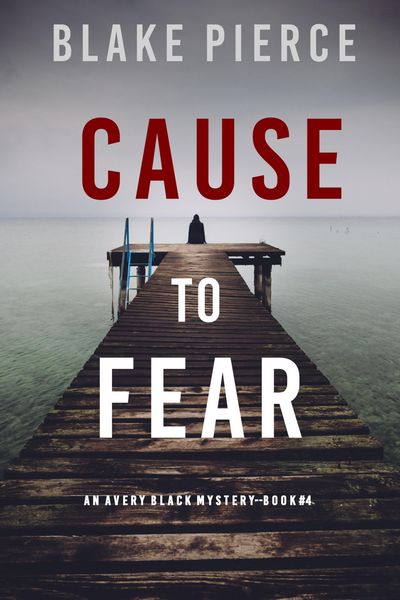 Produktbild: Cause to Fear (An Avery Black Mystery-Book 4)