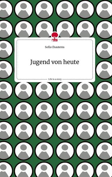 Produktbild: Chautems, S: Jugend von heute. Life is a Story - story.one