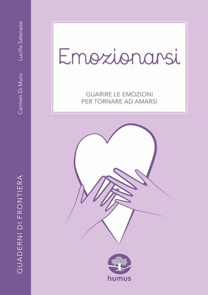 Produktbild: Emozionarsi. Guarire le emozioni per tornare ad amarsi