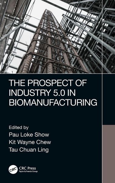 Produktbild: The Prospect of Industry 5.0 in Biomanufacturing