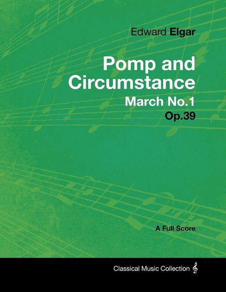 Produktbild: Edward Elgar - Pomp and Circumstance March No.1 - Op.39 - A Full Score