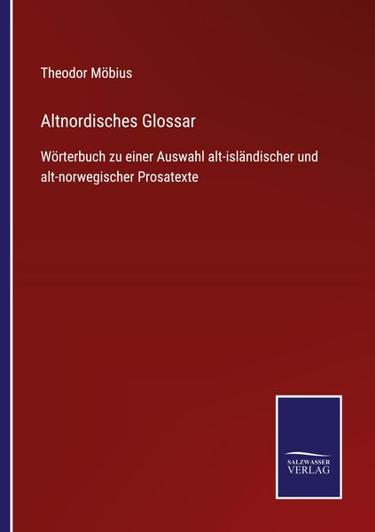 Altnordisches Glossar, Taschenbuch von Theodor Möbius, BoD - Books on Demand, 9783752548082