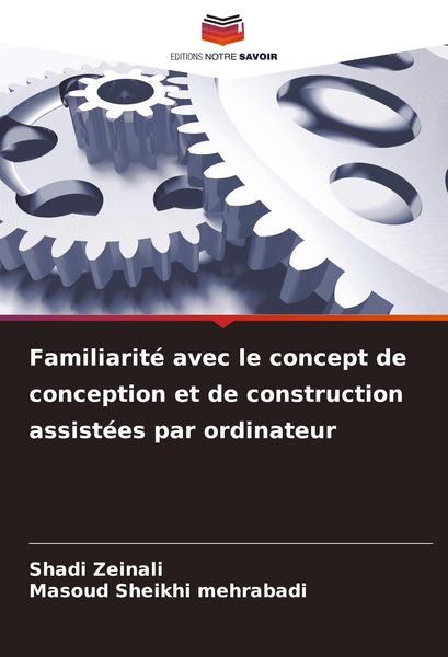 Produktbild: Familiarit&eacute; avec le concept de conception et de construction assist&eacute;es par ordinateur