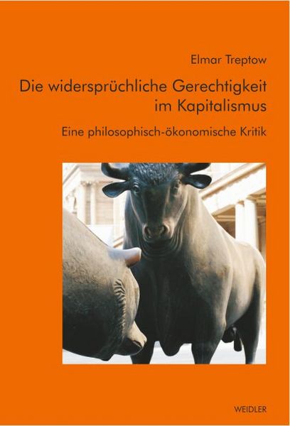 Produktbild: Die widerspr&uuml;chliche Gerechtigkeit im Kapitalismus