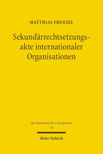Produktbild: Sekund&auml;rrechtsetzungsakte internationaler Organisationen