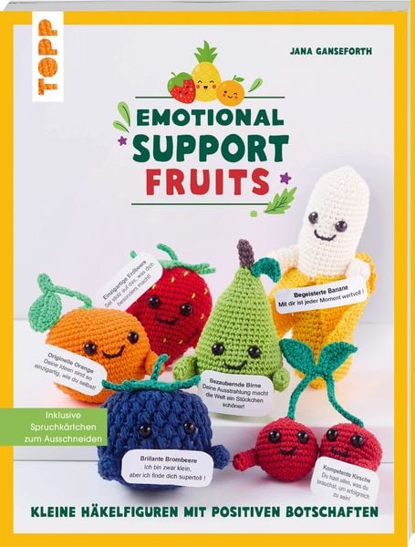 Emotional Support Fruits, Taschenbuch von Jana Ganseforth, Frechverlag GmbH, 978-3-7358-7191-6
