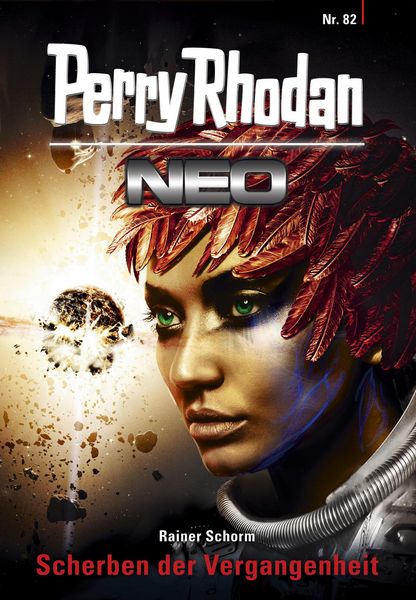 Produktbild: Perry Rhodan Neo 82: Scherben der Vergangenheit