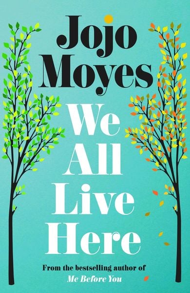 We All Live Here, Taschenbuch von Jojo Moyes, Penguin Books Ltd