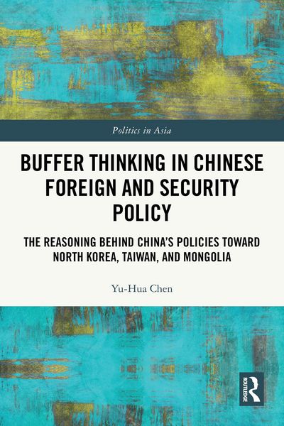 Produktbild: Buffer Thinking in Chinese Foreign and Security Policy