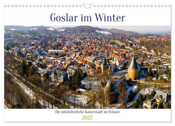 Produktbild: Goslar im Winter (Wandkalender 2027 DIN A3 quer), CALVENDO Monatskalender