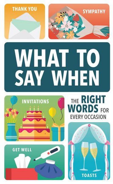 Produktbild: What to Say When: The Right Words for Every Occasion