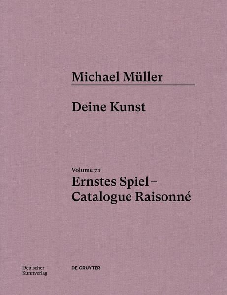 Produktbild: Michael M&uuml;ller. Ernstes Spiel. Catalogue Raisonn&eacute;