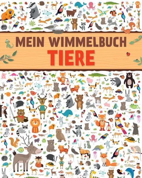 Mein tierisches Wimmelbuch