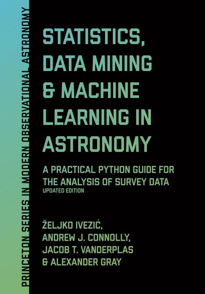 Produktbild: Statistics, Data Mining, and Machine Learning in Astronomy