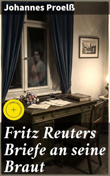 Produktbild: Fritz Reuters Briefe an seine Braut