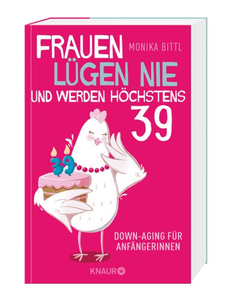 Produktbild: Frauen l&uuml;gen nie und werden h&ouml;chstens 39