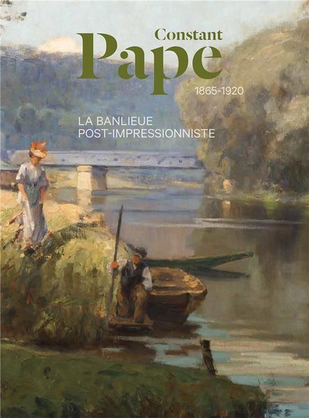 Produktbild: Constant Pape (1865-1920) : la banlieue post-impressionniste