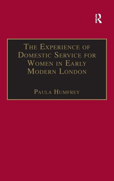 Produktbild: The Experience of Domestic Service for Women in Early Modern London