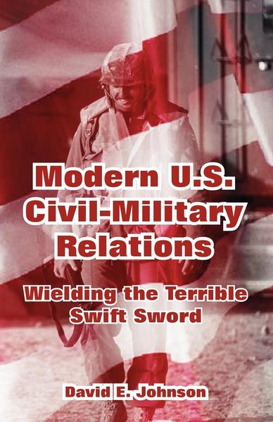Produktbild: Modern U.S. Civil-Military Relations