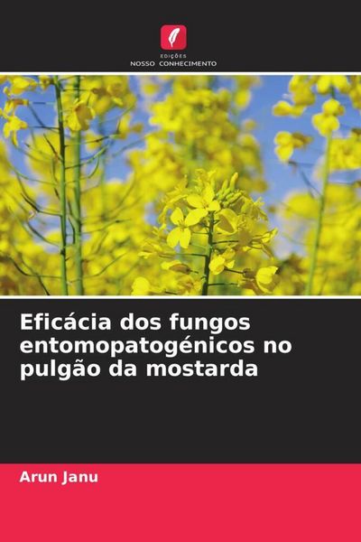 Produktbild: Efic&aacute;cia dos fungos entomopatog&eacute;nicos no pulg&atilde;o da mostarda
