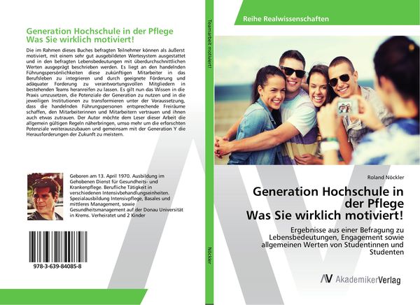Generation Hochschule in der Pflege Was Sie wirklich motiviert!, Taschenbuch von Roland Nöckler, AV Akademikerverlag, 9783639840858
